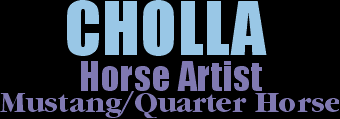Cholla - Horse Artist