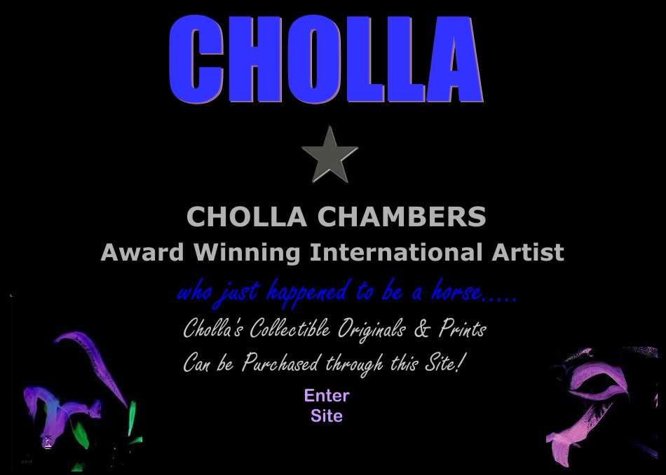 Cholla - The Artist Is A Horse